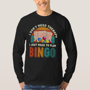 Retro Bingo Player Therapy Lottery Gambling Bing T-Shirt