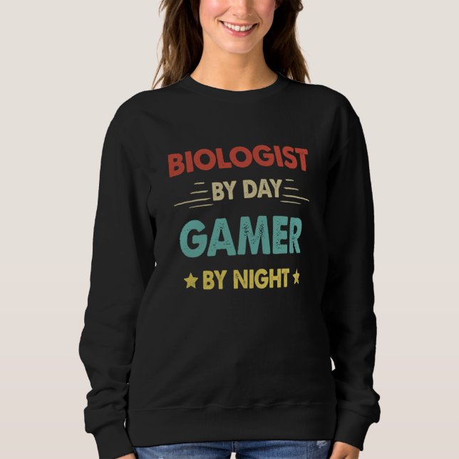 Retro Biologist By Day Gamer By Night Sweatshirt (Front)