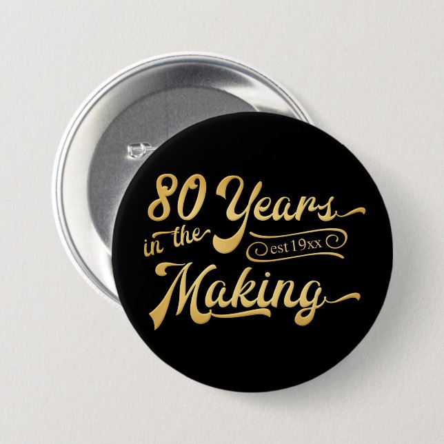 Retro Birthday 80 Years in the Making Black Gold 7.5 Cm Round Badge (Front & Back)