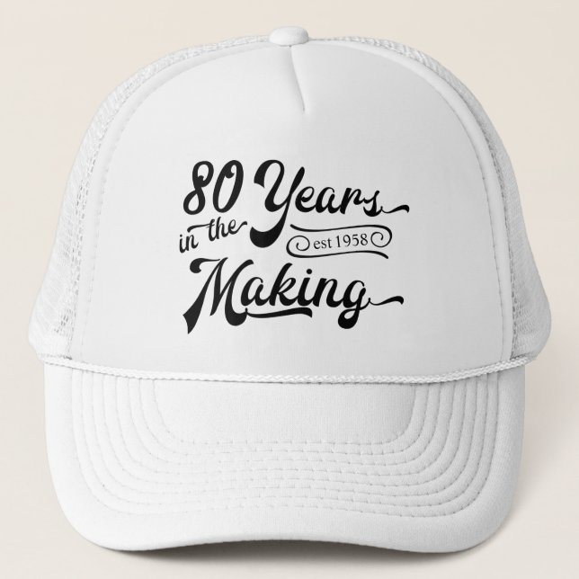 Retro Birthday 80 Years in the Making Trucker Hat (Front)