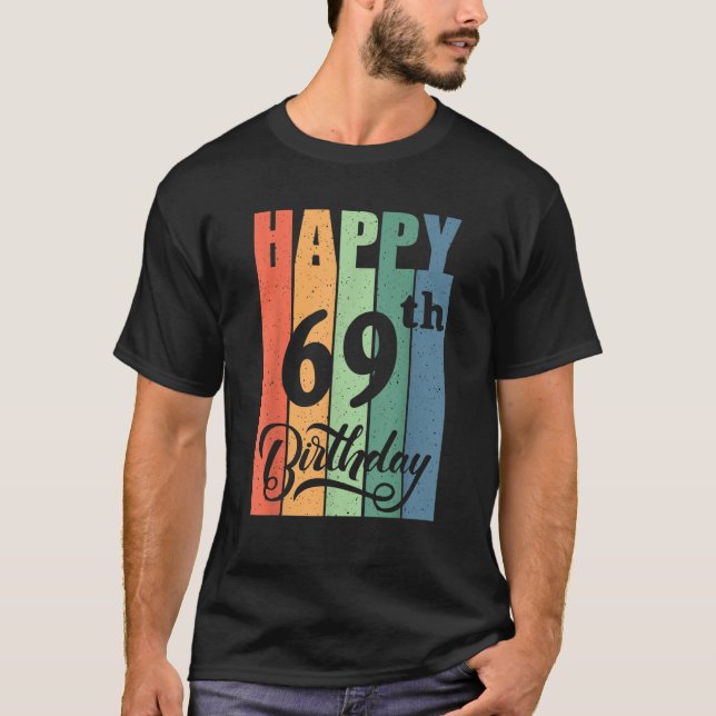Retro Birthday Gift for 69 Years Old Happy 69th Bi T-Shirt (Front)