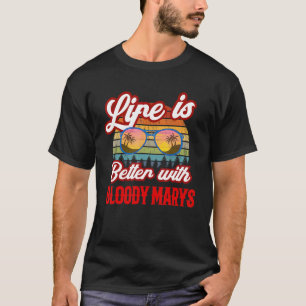 Retro Bloody Marys Sunset Life Is Better With Bloo T-Shirt