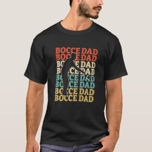 Retro Bocce Dad Vintage Bocce Ball Player Fan T-Shirt