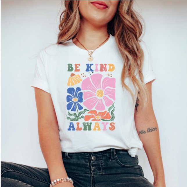 Retro Boho Floral Motivation Quote -Be Kind Always T-Shirt (Creator Uploaded)