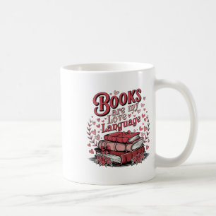 Retro Books Are My Love Language Valentine Book Lo Coffee Mug