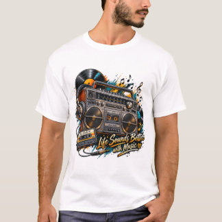 Retro Boombox "Life Sounds Better With Music" T-Shirt