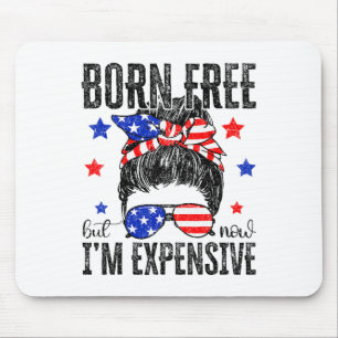 Retro Born Free But Now I'm Expensive 4th Of July Mouse Pad