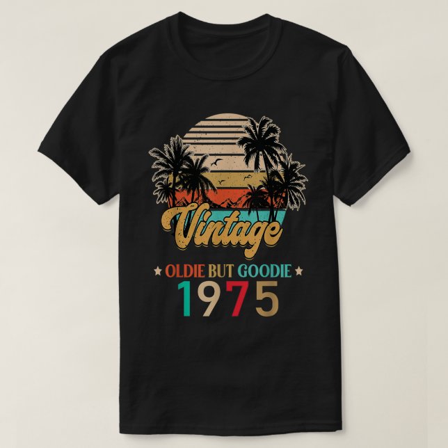 Retro Born In 1975 Vintage Oldie but Goodie 46th B T-Shirt (Design Front)