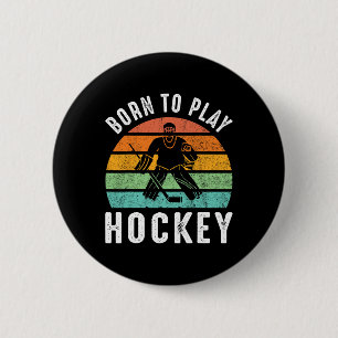 Retro Born To Play Hockey Winter Sport Ice Hockey 6 Cm Round Badge