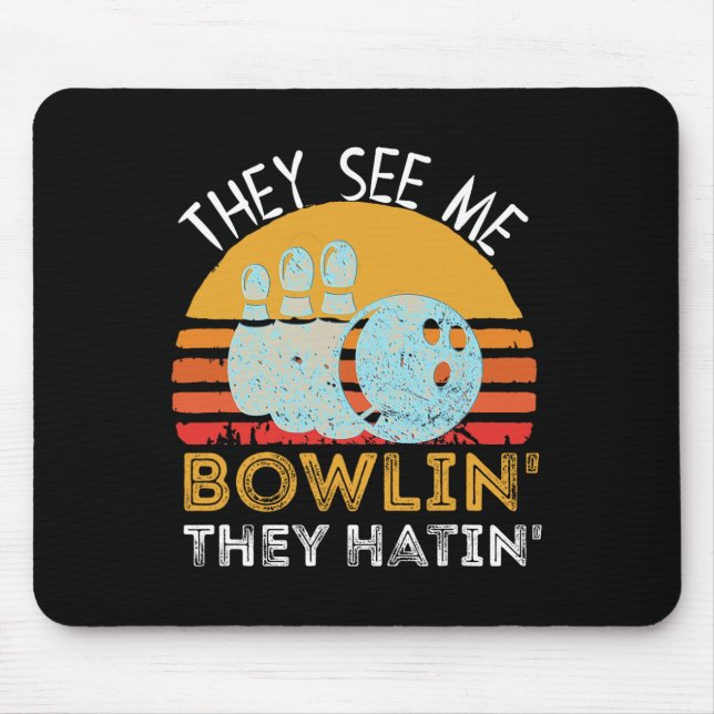 Retro Bowling They See Me Bowlin' They Hatin' Vint Mouse Pad (Front)