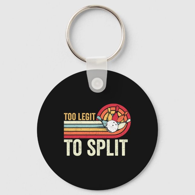 Retro Bowling Too Legit To Split Funny Bowler Wome Key Ring (Front)