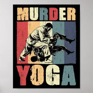 Retro Brazilian Jiu Jitsu Murder Yoga Funny Bjj Ma Poster