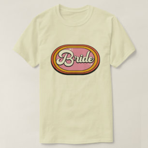 Retro Bride - Retro 70s Bride Typography T-Shirt