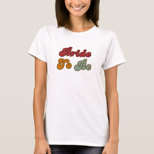 Retro Bride To Be T-Shirt