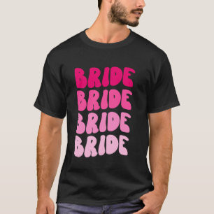 Retro Bride Wedding Bridal Bachelorette Party Futu T-Shirt