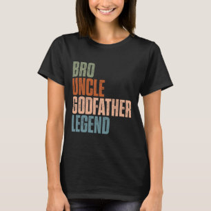 Retro Bro Uncle Godfather Legend Funny Uncles Fath T-Shirt