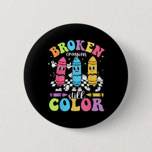 Retro Broken Crayons Still Colour Mental Health Aw 6 Cm Round Badge