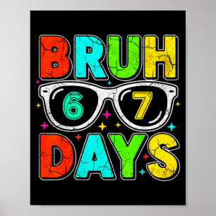 Retro Bruh 67 Days School Humor Cool Boy Sungles Poster