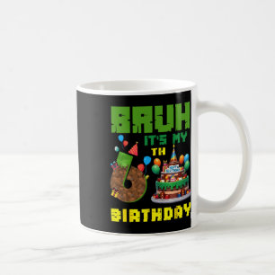 Retro Bruh It's My 6th Bday Pixel Cake Gamer 6 Yea Coffee Mug