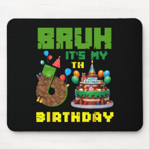 Retro Bruh It's My 6th Bday Pixel Cake Gamer 6 Yea Mouse Pad