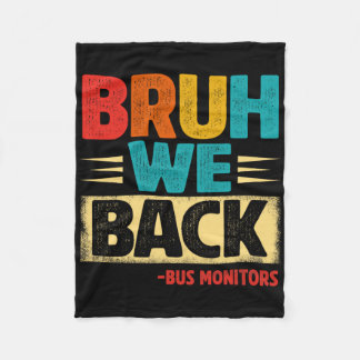 Retro Bruh We Back Bus Monitors Funny Back To Scho Fleece Blanket