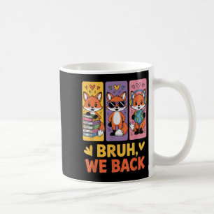Retro Bruh We Back Funny Fox Back To School For Te Coffee Mug