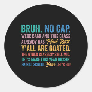 Retro Bruh We Back No Cap Bruh Were Back Teachers Classic Round Sticker