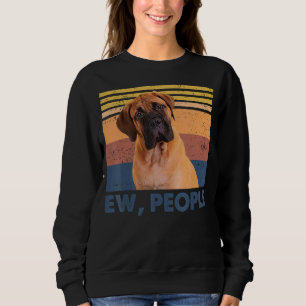 Retro Bullmastiff Ew People Bullmastiff Loves Dog Sweatshirt
