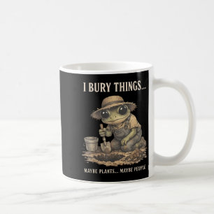 Retro Bury Things Maybe Plants Maybe People Frog Coffee Mug
