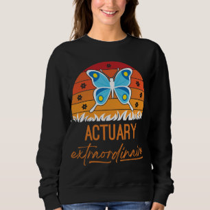 Retro Butterfly Actuary Extraordinaire Actuarial Sweatshirt