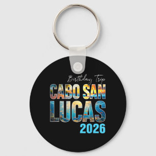 Retro Cabo San Lucas 2026 Birthday Trip Family Key Ring