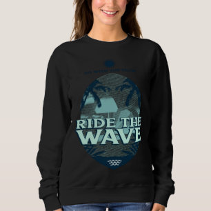 Retro California Surf Vintage Ride The Wave Sweatshirt