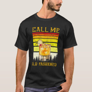Retro Call Me Old Fashioned Whiskey Wisconsin Vin T-Shirt