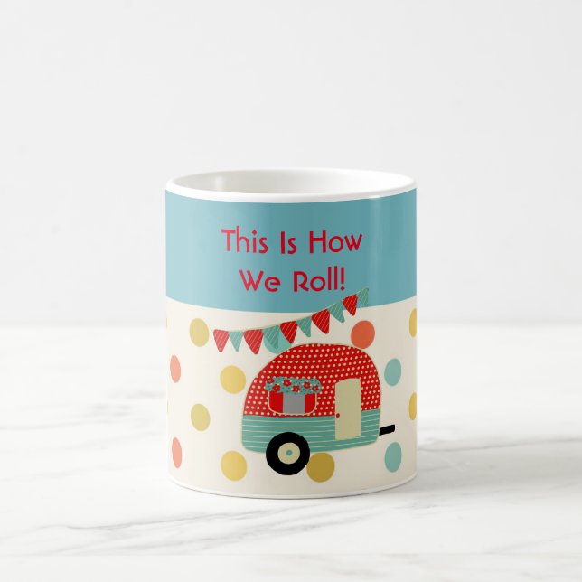 Retro Camper Love Mug - This is how we roll (Center)