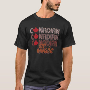 Retro Canadian Babe Happy Canada Day Proud To Be C T-Shirt