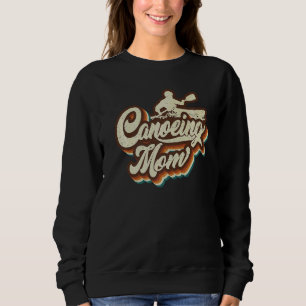 Retro Canoeing Mum Sports Mama Mothers Day Sweatshirt