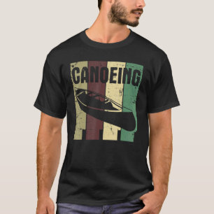 Retro Canoeing Paddle Paddling Canoeist Kayak Kaya T-Shirt