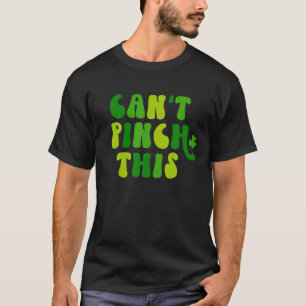 Retro Can't Pinch This Saint Patrick's Day Lucky S T-Shirt