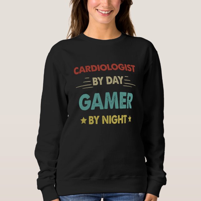 Retro Cardiologist By Day Gamer By Night Sweatshirt (Front)