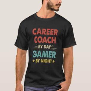 Retro Career Coach By Day Gamer By Night T-Shirt