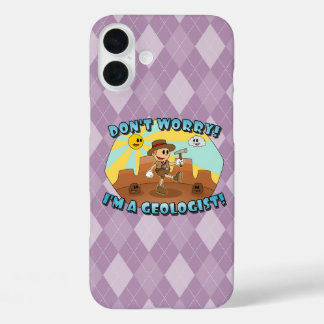 Retro Cartoon- Don't Worry; I'm a Geologist! iPhone 16 Plus Case