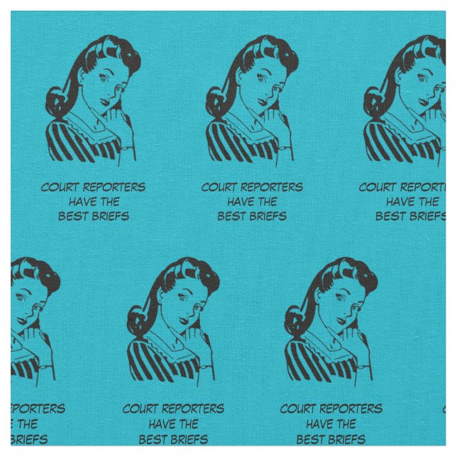 Retro Cartoon Woman Court Reporting Funny Quote Fabric (Close Up)