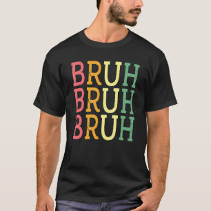 Retro Cat Bruh  Meme Slang Brother Greeting Teens  T-Shirt