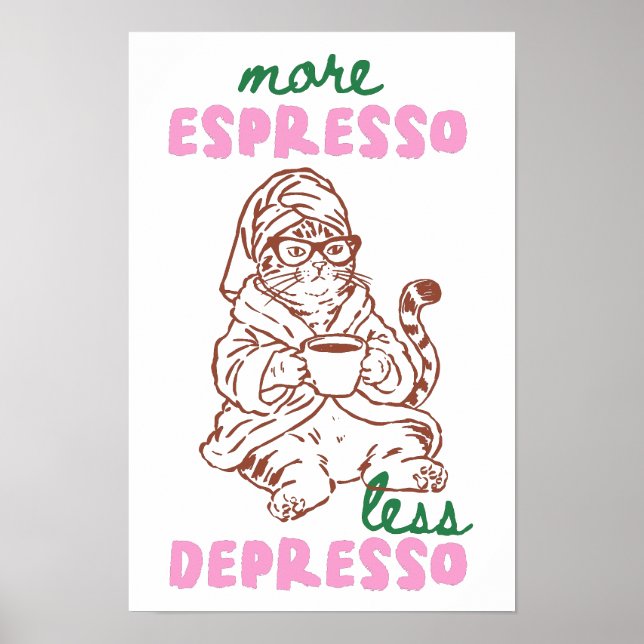 Retro Cat Coffee More Espresso Less Depresso Poster (Front)