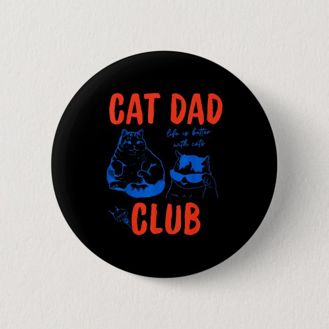 Retro Cat Dad Club Life Is Better With Cats Funny  6 Cm Round Badge (Front)