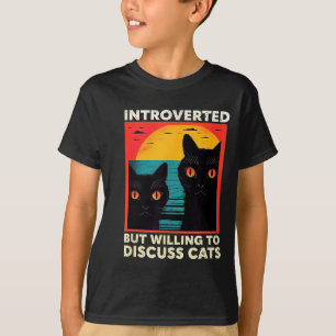 Retro Cat Funny Introverted But Willing To Discuss T-Shirt