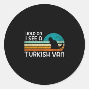 Retro cat motif - hold on see a turkish van cat classic round sticker
