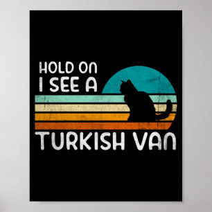Retro cat motif - hold on see a turkish van cat poster