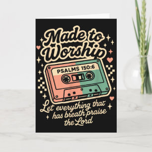 Retro Cette Made To Worship Psalms 150_6 Christian Card