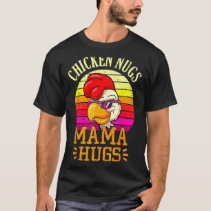 Retro Chicken Nugs And Mama Hugs Mothers Day Sayi T-Shirt